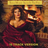 Teena Marie - Irons In The Fire [Expanded Edition]