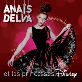 Anaïs Delva - Anaïs Delva et les princesses Disney