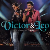 Victor & Leo - Victor & Leo Ao Vivo em Floripa