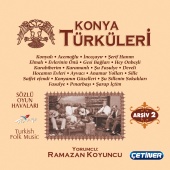 Ramazan Koyuncu - Konya Türküleri Arşiv 2