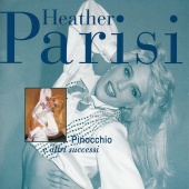 Heather Parisi - Pinocchio E Altri Successi
