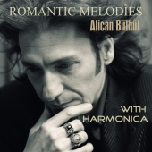 Alican Bulbul - Romantic Melodies with Harmonica