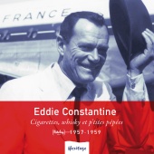 Eddie Constantine - Heritage - Cigarettes, Whisky Et P'tites Pépées - Barclay (1957-1959)