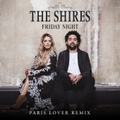 The Shires - Friday Night [Paris Lover Remix]