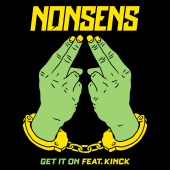 Nonsens - Get It On (feat. Kinck)