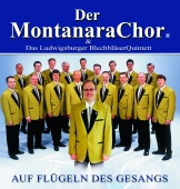 Montanara Chor - Auf Flügeln Des Gesangs