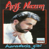 Arif Nazım - Karadeniz Gibi