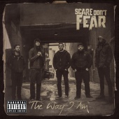 Scare Don't Fear - The Way I Am