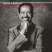 Richard Smallwood - Richard Smallwood With Vision - The Praise & Worship Songs of Richard Smallwood