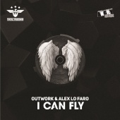 Outwork & Alex Lo Faro - I Can Fly 