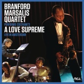 Branford Marsalis Quartet - Coltrane's A Love Supreme Live in Amsterdam