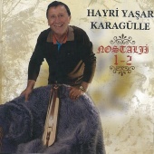 Hayri Yaşar Karagülle - Nostalji 1 / Nostalji 2