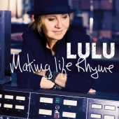 Lulu - Making Life Rhyme [Deluxe]