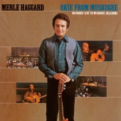 Merle Haggard - Okie From Muskogee [Live In Muskogee, Oklahoma/1969]