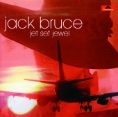 Jack Bruce - Jet Set Jewel