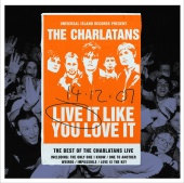 The Charlatans - Live It Like You Love It