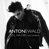 Anton Ewald - Vill ha dig (feat. Samboii)