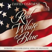 David Osborne - Red, White & Blue: Patriotic and Inspirational Songs on Solo Piano