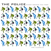 The Police - Every Breath You Take The Classics