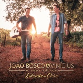 João Bosco & Vinicius - João Bosco & Vinicius E Seus Ídolos - Estrada De Chão