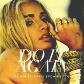 Pia Mia - Do It Again (feat. Chris Brown, Tyga)