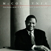 McCoy Tyner - Things Ain’t What They Used To Be [Live]