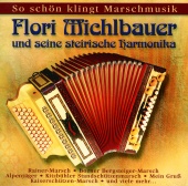 Flori Michlbauer - So Schön Klingt Marschmusik