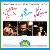 Caetano Veloso & João Bosco & Ney Matogrosso - Brazil Night Ao Vivo Montreux 1983