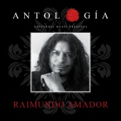 Raimundo Amador - Antología De Raimundo Amador [Remasterizado 2015]