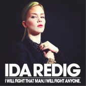 Ida Redig - I Will Fight That Man. I Will Fight Anyone.