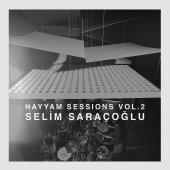 Selim Saraçoğlu - Hayyam Sessions, Vol.2