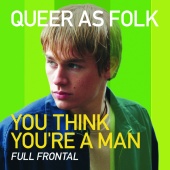 Full Frontal - You Think You're A Man (Digital Edition)