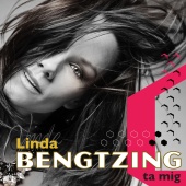 Linda Bengtzing - Ta mig
