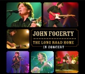 John Fogerty - The Long Road Home - In Concert