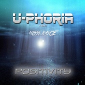 U-Phoria - Positivity (feat. Missi Kaycie)