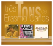 Erasmo Carlos - Três Tons De Erasmo Carlos