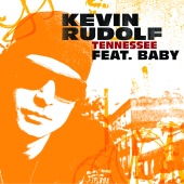 Kevin Rudolf - Tennessee (feat. Birdman)