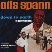 Otis Spann - Down To Earth: The Bluesway Recordings