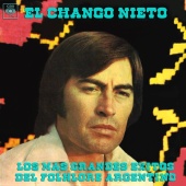 El Chango Nieto - Los Más Grandes Éxitos del Folklore Argentino, Vol. 3