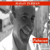 Hasan Turhan - Pabucun