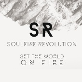 Soulfire Revolution - Set The World On Fire