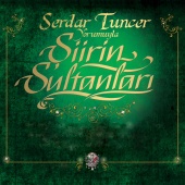 Serdar Tuncer - Şiirin Sultanları Serdar Tuncer Yorumuyla