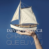David Fonseca - Chama-me Que Eu Vou