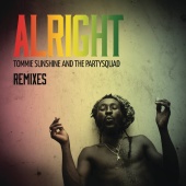 Tommie Sunshine - Alright (Remixes)