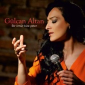 Gülcan Altan - Bir Ömür Bize Yeter