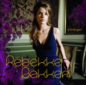 Rebekka Bakken - Is That You?