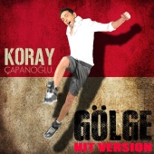 Koray Çapanoğlu - Gölge Hit Version