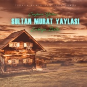 Enbiya Batu - Sultan Murat Yaylası