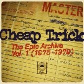 Cheap Trick - The Epic Archive, Vol. 1 (1975-1979)