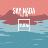 Shakka - Say Nada (Remix)